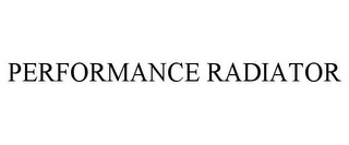 PERFORMANCE RADIATOR Trademark Image
