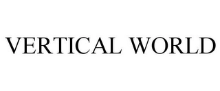 VERTICAL WORLD Trademark Image
