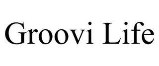 GROOVI LIFE Trademark Image
