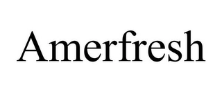 AMERFRESH Trademark Image