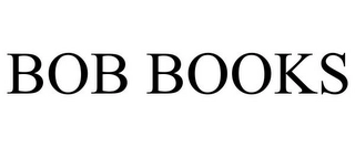 BOB BOOKS Trademark Image