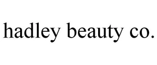 HADLEY BEAUTY CO. Trademark Image