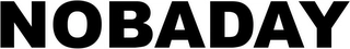 NOBADAY Trademark Image