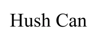 HUSH CAN Trademark Image