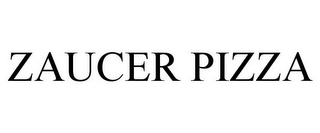ZAUCER PIZZA Trademark Image