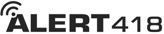ALERT 418 Trademark Image