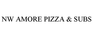 NW AMORE PIZZA & SUBS Trademark Image