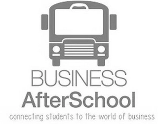 BUSINESS AFTERSCHOOL CONNECTING STUDENTS TO THE WORLD OF BUSINESS Trademark Image