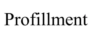 PROFILLMENT Trademark Image