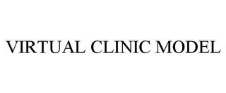 VIRTUAL CLINIC MODEL Trademark Image