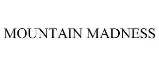 MOUNTAIN MADNESS Trademark Image