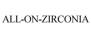 ALL-ON-ZIRCONIA Trademark Image