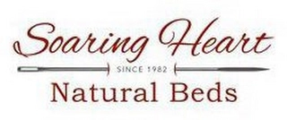 SOARING HEART SINCE 1982 NATURAL BEDS Trademark Image