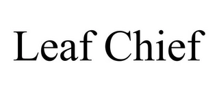 LEAF CHIEF Trademark Image