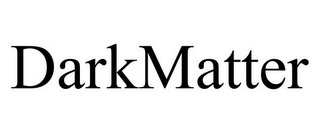 DARKMATTER Trademark Image