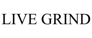 LIVE GRIND Trademark Image