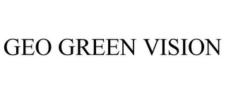 GEO GREEN VISION Trademark Image