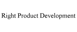 RIGHT PRODUCT DEVELOPMENT Trademark Image