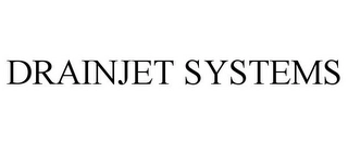 DRAINJET SYSTEMS Trademark Image