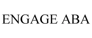 ENGAGE ABA Trademark Image