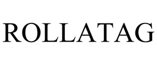 ROLLATAG Trademark Image