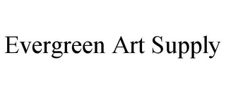 EVERGREEN ART SUPPLY Trademark Image