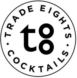 · TRADE EIGHTS · COCKTAILS T8 Trademark Image