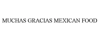 MUCHAS GRACIAS MEXICAN FOOD Trademark Image