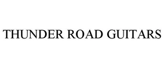 THUNDER ROAD GUITARS Trademark Image