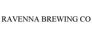 RAVENNA BREWING CO Trademark Image