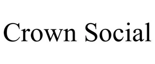 CROWN SOCIAL Trademark Image