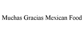 MUCHAS GRACIAS MEXICAN FOOD Trademark Image