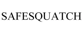 SAFESQUATCH Trademark Image