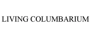 LIVING COLUMBARIUM Trademark Image