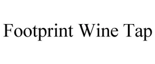 FOOTPRINT WINE TAP Trademark Image