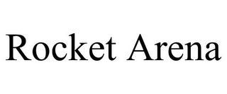 ROCKET ARENA Trademark Image