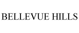 BELLEVUE HILLS Trademark Image