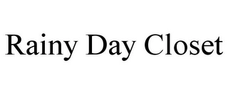 RAINY DAY CLOSET Trademark Image