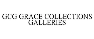 GCG GRACE COLLECTIONS GALLERIES Trademark Image