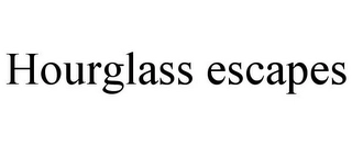 HOURGLASS ESCAPES Trademark Image