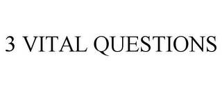 3 VITAL QUESTIONS Trademark Image