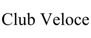 CLUB VELOCE Trademark Image
