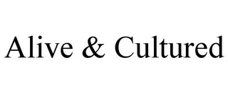 ALIVE & CULTURED Trademark Image