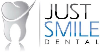 JUST SMILE DENTAL Trademark Image