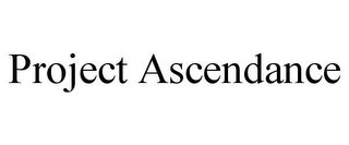 PROJECT ASCENDANCE Trademark Image