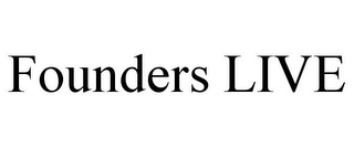 FOUNDERS LIVE Trademark Image