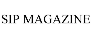 SIP MAGAZINE Trademark Image