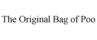 THE ORIGINAL BAG OF POO Trademark Image
