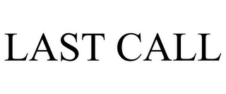 LAST CALL Trademark Image
