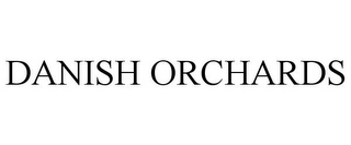 DANISH ORCHARDS Trademark Image